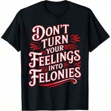 Printed T-Shirt, 180 G/M² Pure Cotton. DON'T TURN YOUR FEELINGS INTO CRIMES. Eye-Catching Vertical Text. Soft, Comfortable, Breathable, And Durable. Made With Fine Knitting Craftsmanship. Easy To Clean. Customizable. Ideal For A Casual And Bold Style, And For Stylish Everyday Wear. - 黑色 - 查看 1