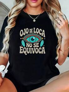 Plus-Size And Plus-Size T-Shirts That Are Stylish And Feature The Spanish Slogan "OJO DE LOCA NO SE EQUIVOCA" (A Crazy Woman's Eye Doesn't Make Mistakes). Women's Black Short-Sleeved Crew Neck T-Shirt, Fitted And Tailored, Perfect For Everyday Casual Wear. Multifunctional Scrolling - 黑色 - 查看 7
