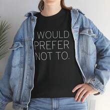 Preferiría no usar la camiseta Bartek Szydek, 100% algodón puro, colores cómodos, diseño de manga corta con cuello redondo, nueva camiseta de mujer de corte ajustado con cuello redondo, estilo de diseño primavera/verano, estilo para parejas, muy adecuada para usar en conjunto. - Negro - Ver 5