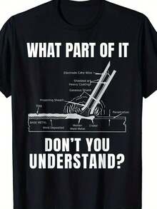 Men's T-Shirt With Welding Humor Graphic, Plus Size, Black, Casual, Short Sleeve, Featuring "What Part Don't You Understand?" Design, Machine Washable, Comfortable Fit For All Seasons, Perfect Gift For Welders, Dads, And Friends - 黑色 - 查看 1