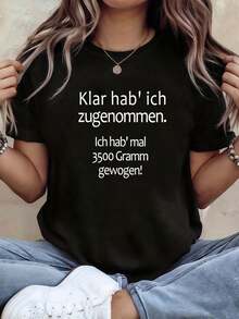 Germany Klar I Recently Gained Weight. I Used To Weigh 7.72 Pounds. Women's Letter Print T-Shirt, Short Sleeve, Crew Neck, Casual Style, Women's Clothing For Summer And Spring. New Summer Arrivals: 100% Cotton Crew Neck T-Shirts. - 黑色 - 查看 7