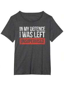 In My Defence I Was Left Unsupervised Funny Sayings T-Shirt - Black - View 9