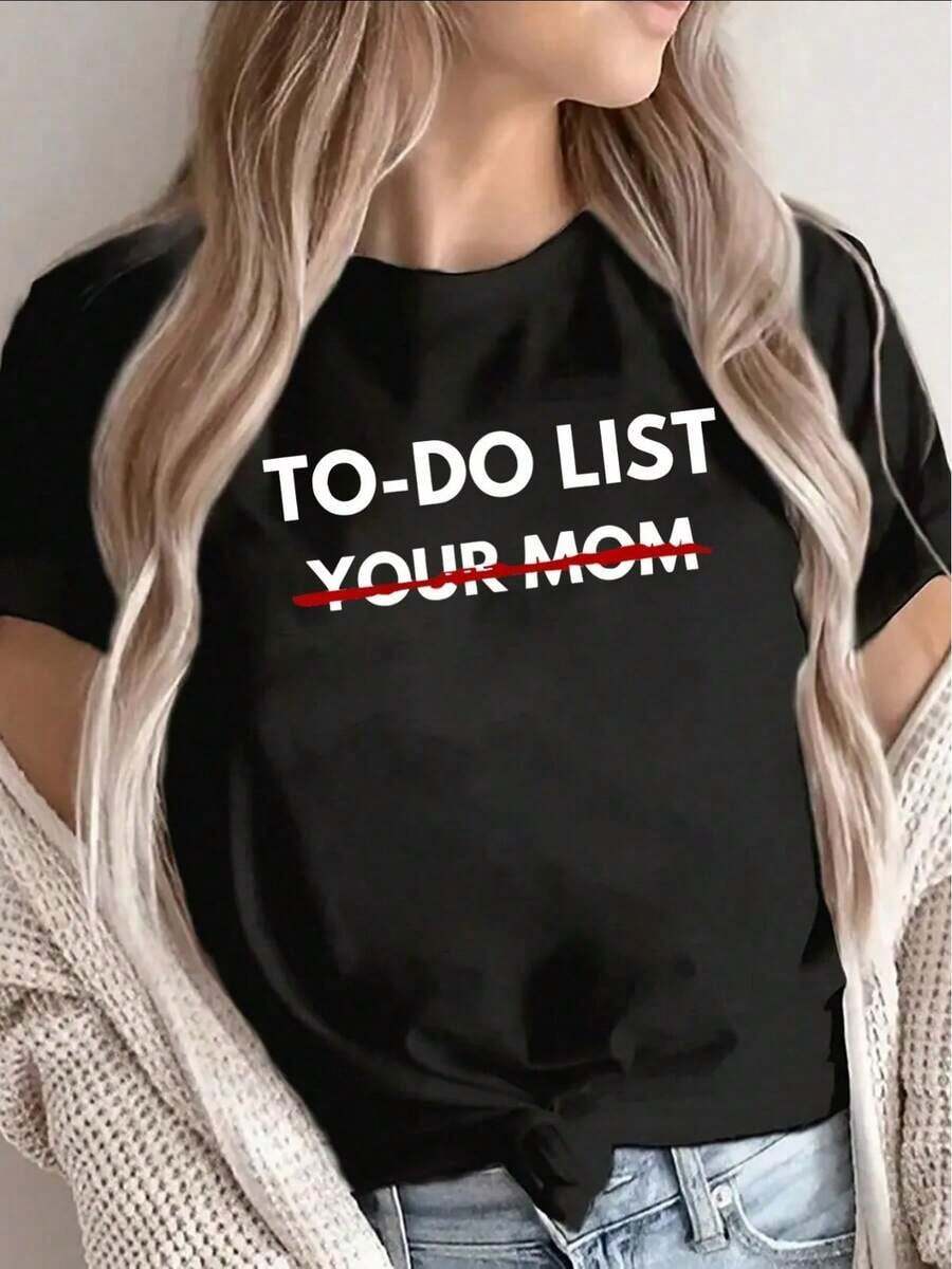 Nuevas llegadas para el verano. Camiseta de manga corta de poliéster para mujer, diseño divertido de "Lista de tareas de tu madre", ligera y duradera, perfecta para uso casual en casa o en salidas, ajuste cómodo para uso diario. Blusa, camisa > Hermosa. - Negro - Ver 1