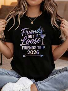 Women's Modern, Casual T-Shirt, Perfect For Parties And Lounging At Home. 100% Cotton, Loose Fit. Friends On The Loose FRIENDS TRIP 2026 Letter Print T-Shirt, Short Sleeves, Crew Neck, Casual Top For Summer And Spring, Women's Clothing. - 黑色 - 查看 1