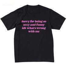 Lo siento, soy muy sexy, eslogan en inglés, camiseta divertida y sexy de manga corta, camiseta divertida estilo Harajuku, ropa de mujer, camisa. - Negro - Ver 2