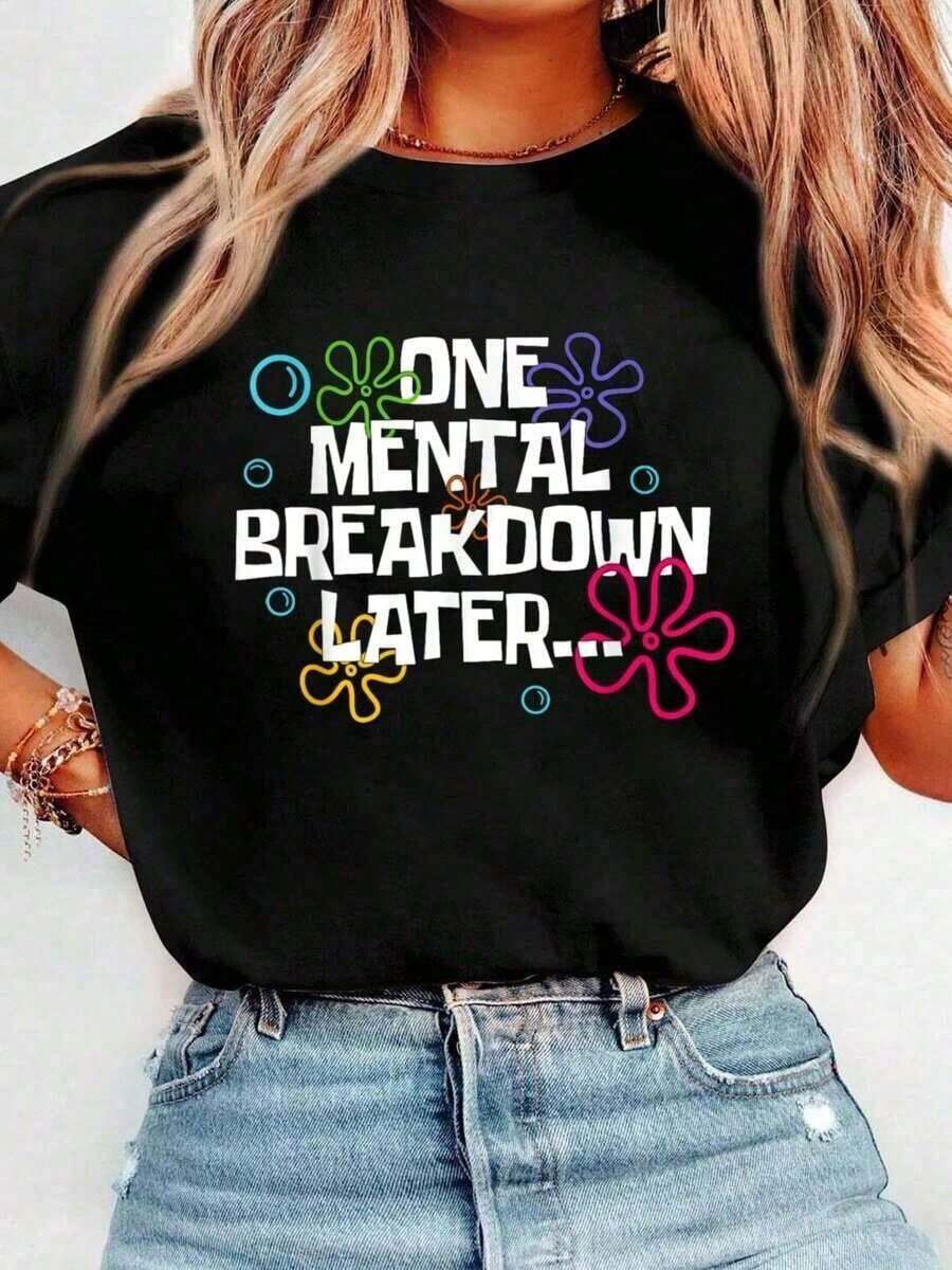 New Arrivals For Summer. Funny Vintage Mental Health T-Shirt "One Mental Breakdown Later", Crew Neck, Short Sleeve, Casual Print, Cotton Graphic Tees, Women's Blouses, Shirt > Beautiful. - 黑色 - 查看 1