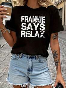 Women's Plus-Size T-Shirt With A FRANKIE SAYS RELAX Print, Retro Style, Casual, For Spring And Summer, With A Round Neck. Suitable For Social Gatherings, Outdoor Activities, Daily Commutes, Versatile And Stylish Clothing. - 黑色 - 查看 1
