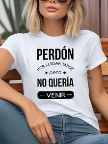 Camiseta de mujer con diseño sencillo y la frase en español "PERDÓN POR LLEGAR TARDE pero NO QUERÍA VENIR", con la temática española de llegar tarde pero no querer venir, decoración con eslogan en blanco y negro, manga corta informal, top divertido para uso diario, elegante y práctico para el verano. - Blanco - Ver 1
