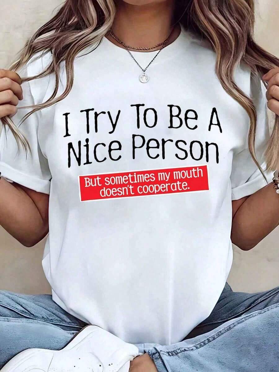 Soft, Breathable, And Lightweight For All-Day Comfort. Women's T-Shirt With The Print "I Try To Be A Good Person, But Sometimes My Mouth Doesn't Cooperate." Crew Neck, Casual Style, Ideal For Gifting, 220g. Classic Neckline With A Relaxed Fit That Flatters All Body Types And Is Easy To Pair With Jeans, Shorts, And Leggings. - 白色 - 查看 1