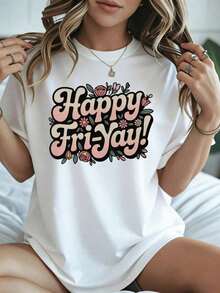 Elegant And Casual Women's Short Sleeve T-Shirt, Friday Happy Fri Yay Floral Print, Black Summer Casual Wear. - 白色 - 查看 8