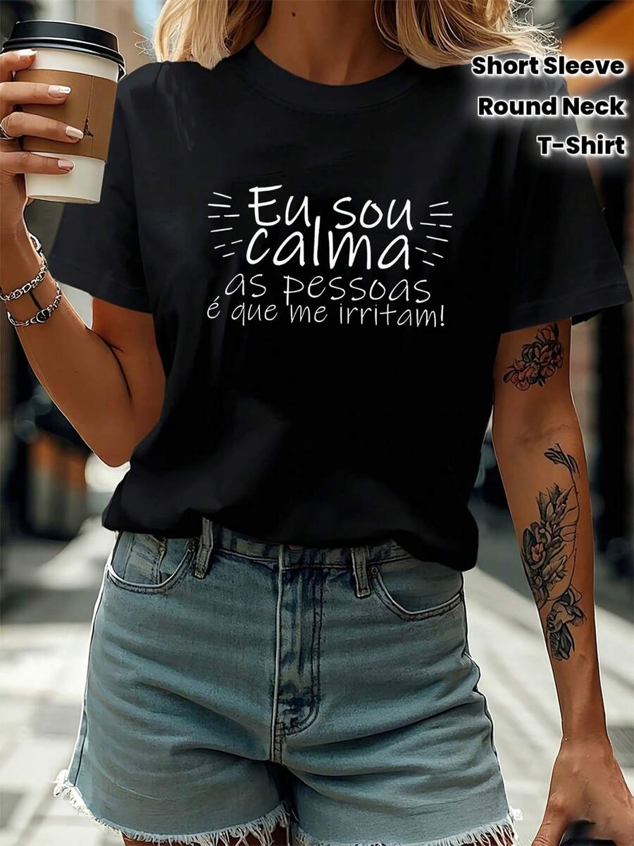 1 pieza Portugués: Estoy tranquilo, ¡son las personas las que me irritan!Estoy muy tranquila; son los demás los que me enfurecen. Camiseta de mujer con estampado de texto, cuello redondo, para primavera-verano, manga corta, 180g, 100% algodón. - Negro - Ver 1