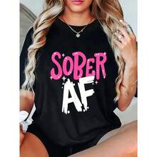 Women's Cotton Graphic Print T-Shirt With The Phrase "Sober AF", Pink Letter Print, Round Neck, Short Sleeve, Casual Summer Style, Fun T-Shirt For Weekend Wear And Streetwear. - 黑色 - 查看 5