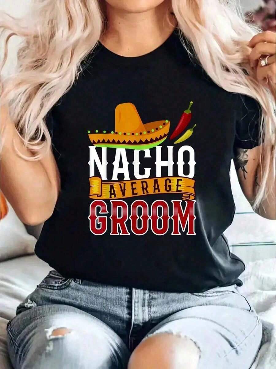 Algodón Camiseta De Novio Nacho Average, Camiseta Estampada Para El Cinco De Mayo, Camiseta Informal De Cuello Redondo Y Manga Corta, Cómoda Para Primavera Y Verano, Ropa De Mujer % Algodón. blusas para mujer camisa - Negro - Ver 1