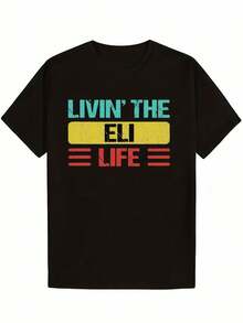 Camiseta de hombre de cuello redondo y manga corta, con estampado llamativo "Live The Eli Life", versátil para las 4 estaciones - Negro - Ver 1