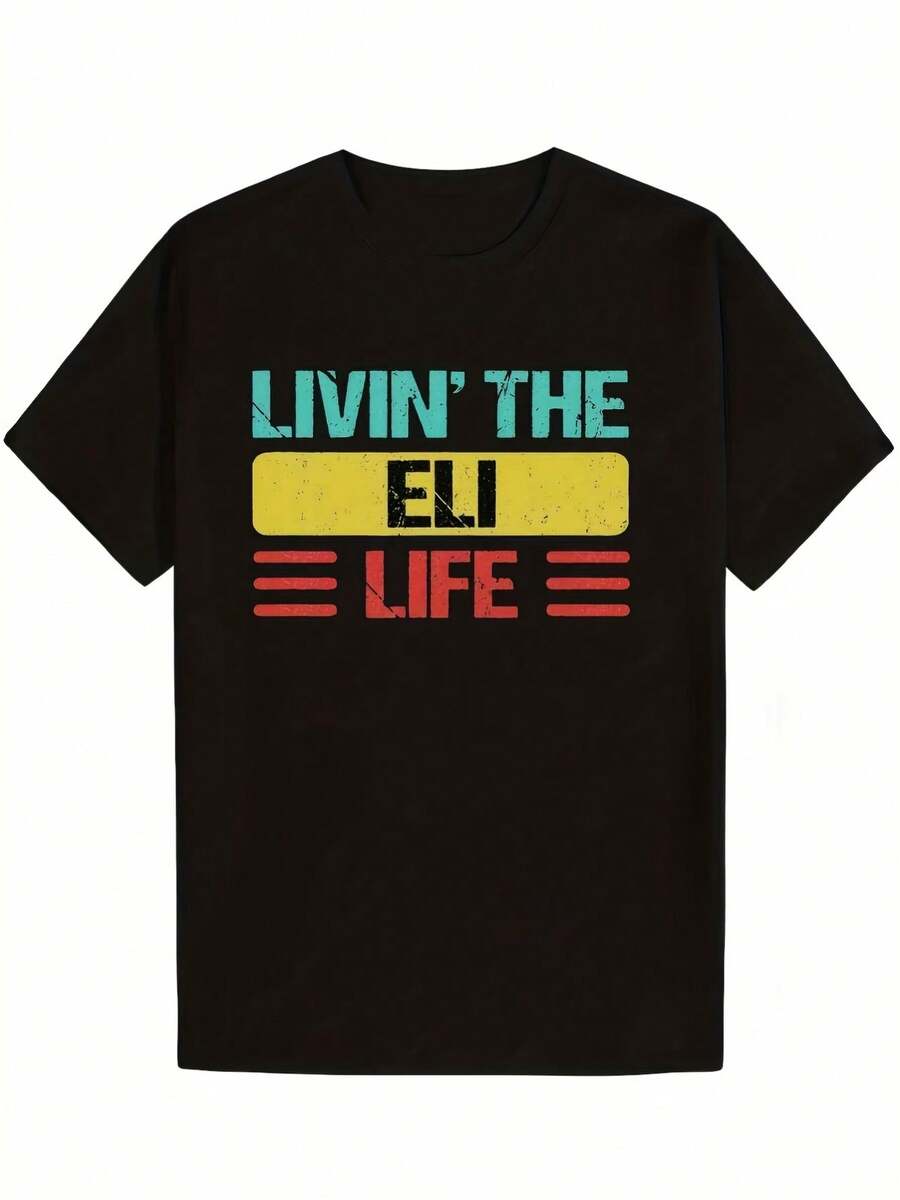 Camiseta de hombre de cuello redondo y manga corta, con estampado llamativo "Live The Eli Life", versátil para las 4 estaciones - Negro - Ver 1