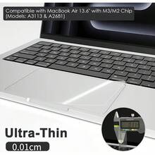 适用于MacBook Air 13.6英寸M4/M3/M2 A3240/A3113/A2681笔记本电脑的屏幕保护膜和触控板保护膜 - 查看 7