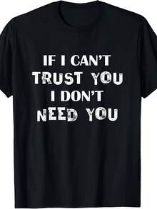 Camiseta de hombre con eslogan divertido "Si no puedo confiar en ti, no te necesito" - Camiseta de manga corta de tela gruesa con estampado de eslogan, cuello redondo informal, adecuada para fiestas, reuniones sociales y uso diario, apta para todas las estaciones, talla grande. - Negro - Ver 1