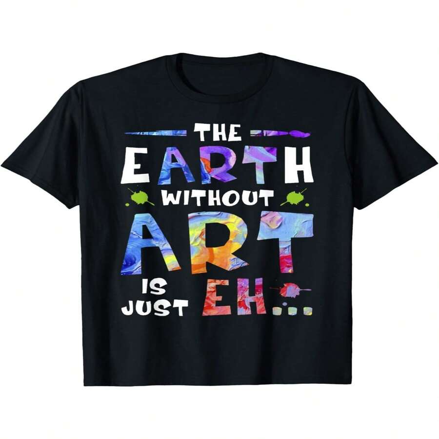 Camiseta exclusiva para el Día de la Independencia y el Día del Padre con dise?o decorativo "Una Tierra sin arte es un lienzo en blanco" - Camiseta informal de manga corta con cuello redondo, letras multicolores y dise?o artístico, camiseta con cita humorística - Negro - Ver 1