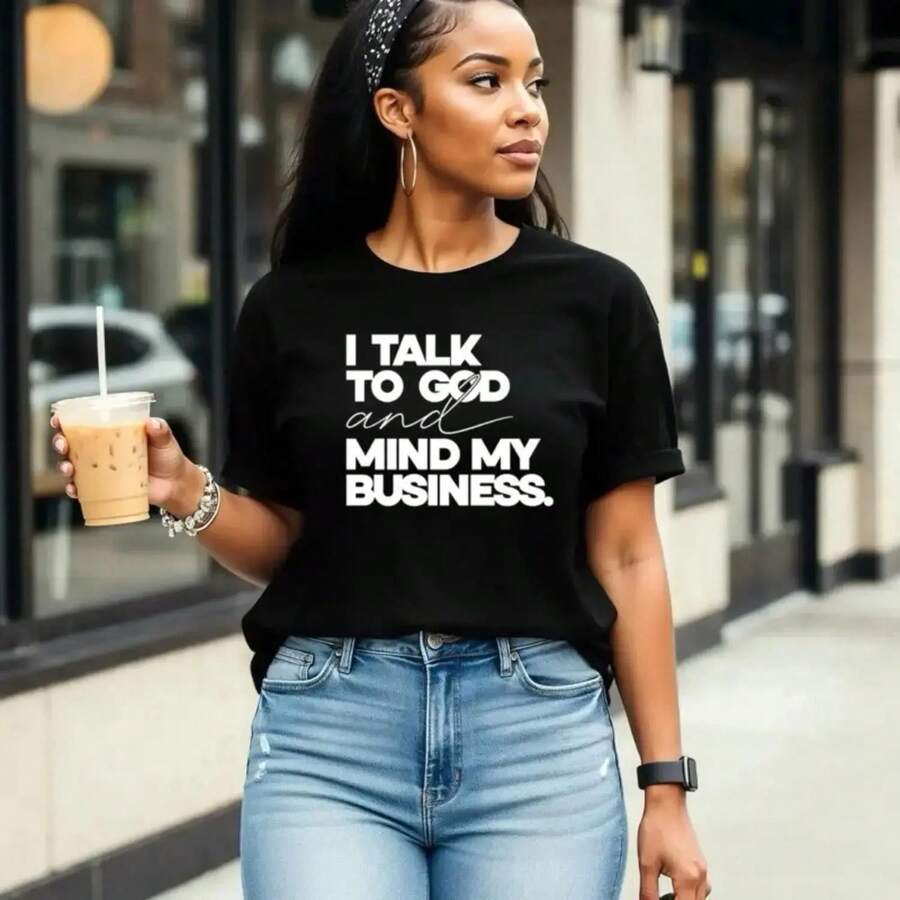 Habla con Dios y ocúpate de mis asuntos, camiseta de algodón negra para mujer, diseño audaz y llamativo. - Negro - Ver 1
