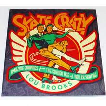 Skate Crazy: Graphics From Golden Age Of Roller Skating - Initial - View 2