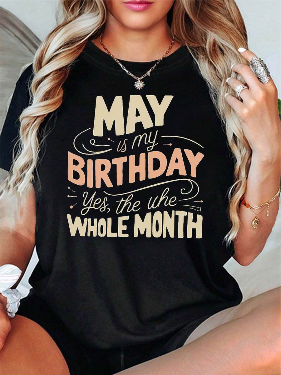 MAYO ES MI MES DE NACIMIENTO. ¡Sí, todo el MES! Camiseta de mujer estampada con la declaración de cumpleaños de mayo para fiestas de cumpleaños, salidas informales, top de manga corta divertido y festivo, perfecto para el uso diario - Negro - Ver 1