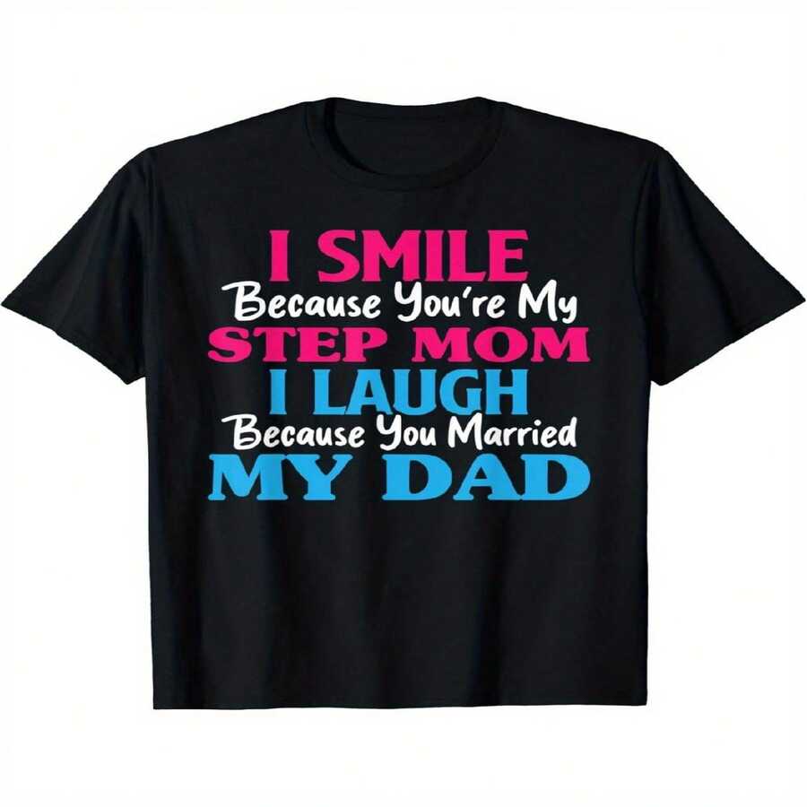 Divertida y decorativa camiseta para madrastra, ideal para el Día de la Independencia y el Día del Padre: "Sonrío porque eres mi madrastra, sonrío porque te casaste con mi papá". Camiseta negra holgada para hombre y mujer con letras estampadas. Regalo perfecto para el Día de la Madrastra, estilo retro, cuello redondo, 220 g. - Negro - Ver 1