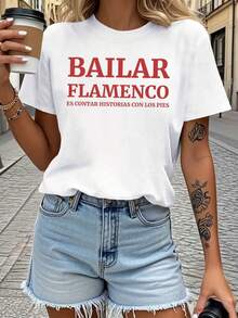 Corte Regular Español BAILAR FLAMENCO ES CONTAR HISTORIAS CON LOS PIES Flamenco contando historias con los pies Estampado de texto de expresión artística Camiseta de manga corta de cuello redondo para mujer Primavera/Verano Atuendo Casual Diario Verano - Blanco - Ver 9