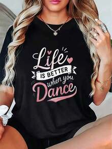 100% Cotton Women's T-Shirt With Inspirational Quote - "Life Is Better When You Dance" With Heart And Star Design, Soft Black, Lightweight And Comfortable For Casual Wear, Everyday T-Shirt | Playful Design | Comfortable Fit - 黑色 - 查看 6