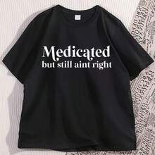 Camiseta con el mensaje "Tomando medicamentos pero aún sintiéndome mal", divertida e informal, de manga corta, de algodón puro, unisex. - Negro - Ver 2