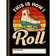 Cool Roller Skate This Is How I Roll Composition Notebook - Initial - View 1
