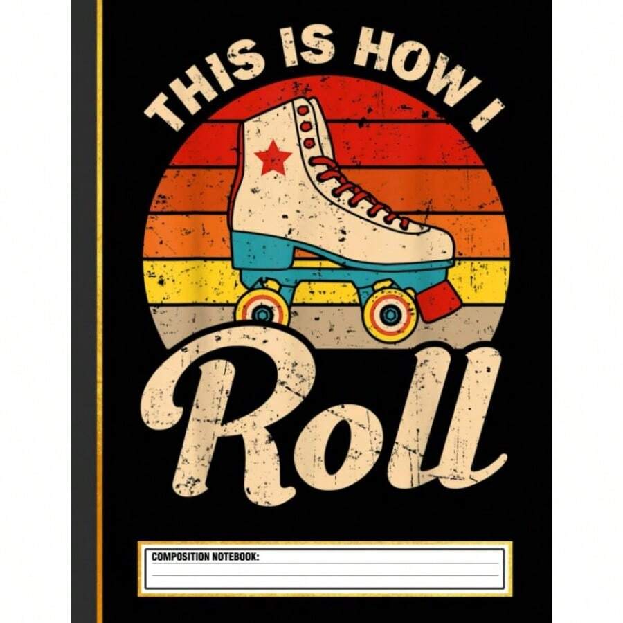 Cool Roller Skate This Is How I Roll Composition Notebook - Initial - View 1
