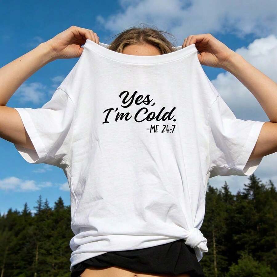 Women's Summer Clothing, Soft Cotton Casual T-Shirt With Round Neck, Letter Print "Yes, I'm Cold". White. - 白色 - 查看 1
