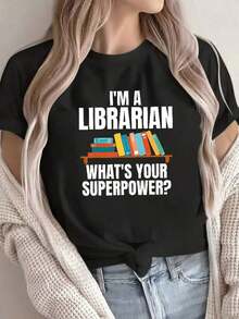 Designed For Modern, Stylish, And Comfortable Women. Cute Women's T-Shirt With A Librarian Quote. | White Crew Neck T-Shirt For Everyday Wear, Comfortable And Stylish For Home, Coffee Shop, Or Office; Perfect Gift For Book Lovers. Made With Premium Soft And Breathable Fabric, Designed For All-Day Comfort And Versatile Everyday Wear, Ideal For Casual Outings. - 黑色 - 查看 5