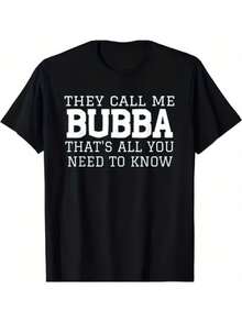 Men's Funny Bubba T-Shirt - "They Call Me Bubba" Print, White Text, Short Sleeve Cotton For Family Sets, Casual Wear And Gifts, Comfortable And Stretchy Fabric (Regular Fit) - 黑色 - 查看 1