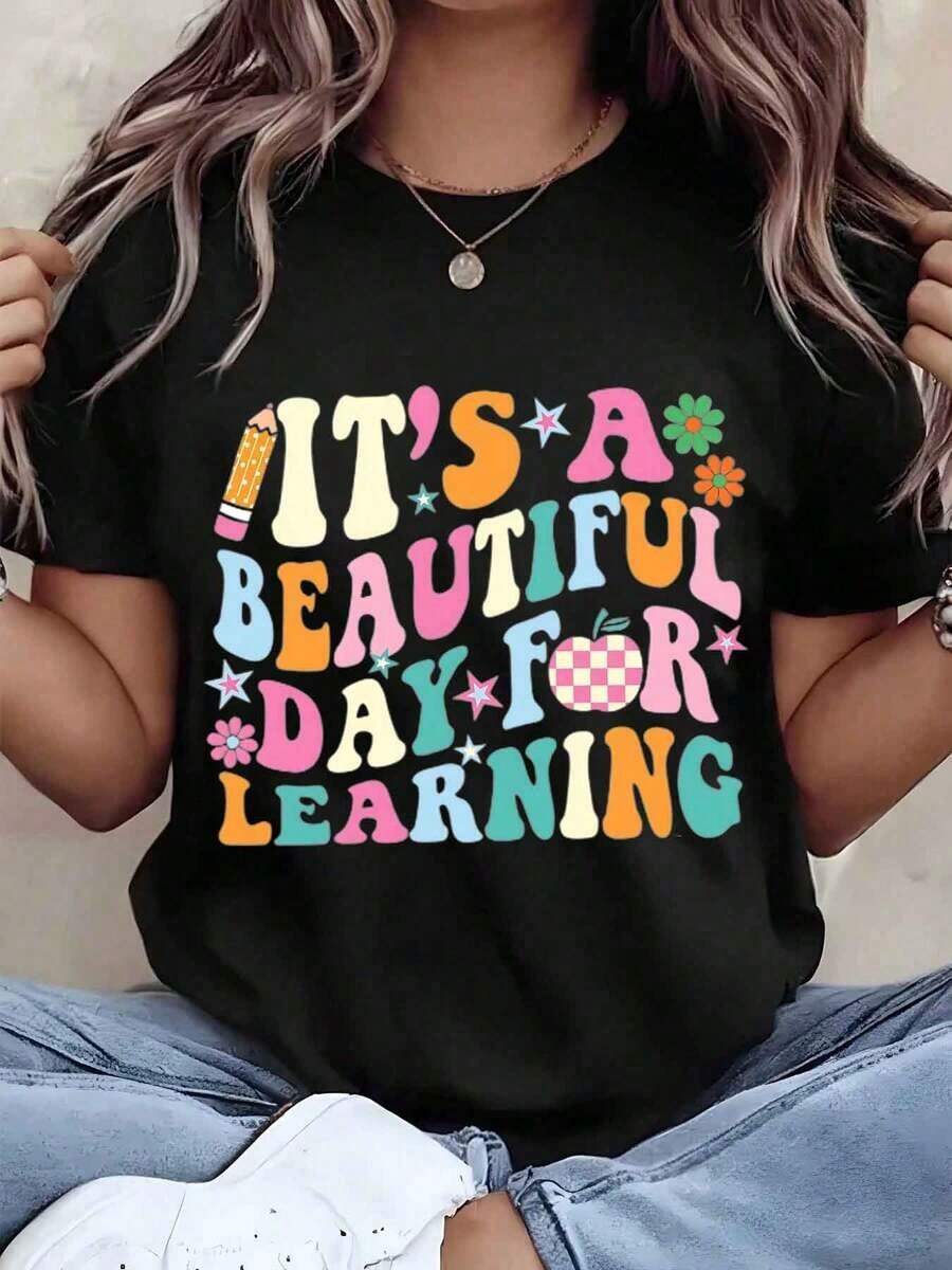 Soft, Breathable, And Lightweight For All-Day Comfort. Women's T-Shirt With A "It's A Beautiful Day To Learn" Print, Crew Neck, Casual Style, Teacher Gift, Teacher's Day, 220g. Classic Crew Neck With A Relaxed Fit That Flatters All Body Shapes And Is Easy To Pair With Jeans, Shorts, And Leggings. - 黑色 - 查看 1