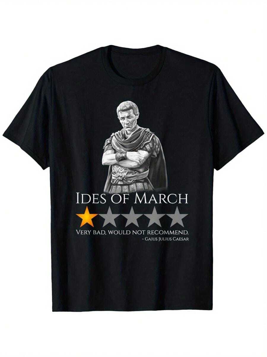 Caesar's Ancient Roman History Meme T-Shirt 'March 15th' - High-Quality Short-Sleeved Crew Neck Top, Unisex Casual Style, Available In Sizes S-3XL, Black, Suitable For - 黑色 - 查看 1