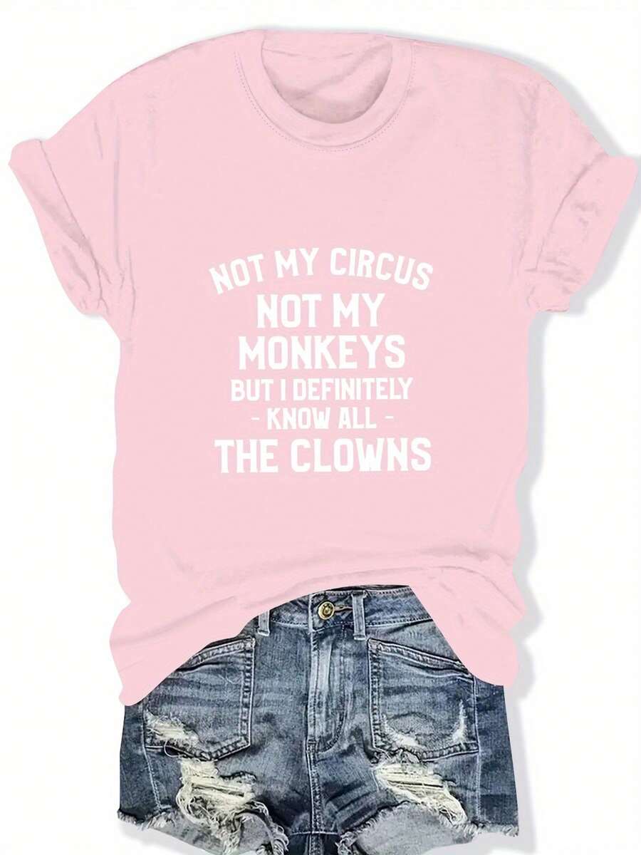Plus Size - Women's Plus Size T-Shirt - "It's Not My Circus, It's Not My Monkeys, But I Definitely Know All The Clowns" Funny Phrase, Casual Crew Neck, Short Sleeve, Stretch Fabric, Perfect For Spring And Summer, Casual Wear | Humorous T-Shirt | Stretch Fabric - 粉色 - 查看 1
