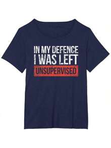 In My Defence I Was Left Unsupervised Funny Sayings T-Shirt - Black - View 11