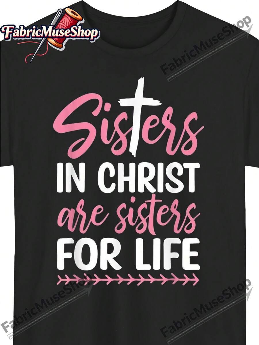 Women's Casual Cotton T-Shirt, "Sisters In Christ Are Sisters For Life," Soft Pink, Short-Sleeved Christian Design, 100% Pure Cotton, Comfortable Color. Short-Sleeved Crew Neck Design, New Women's T-Shirt With A Fitted Cut, Spring/Summer Style, Couples' Style, Perfect For Wearing Together. - 黑色 - 查看 1
