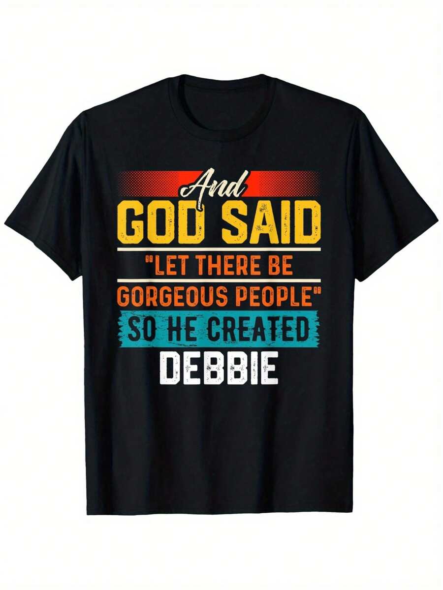 And God Said So He Created DEBBIE Funny T-Shirt DEBBIE Round Neck Cotton Black T-Shirt For Women Men Short Sleeve T-Shirts Men Women T-Shirts - 黑色 - 查看 1