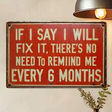 1pc Fun Retro Sign - "If I Say I Can Fix It, There's No Need To Remind Me." Suitable For Men's Caves And Studio Decorations - An Interesting Mechanic Gift For Dad Or Husband - The Style Is As Shown In The Size Chart. - Multicolor - View 5
