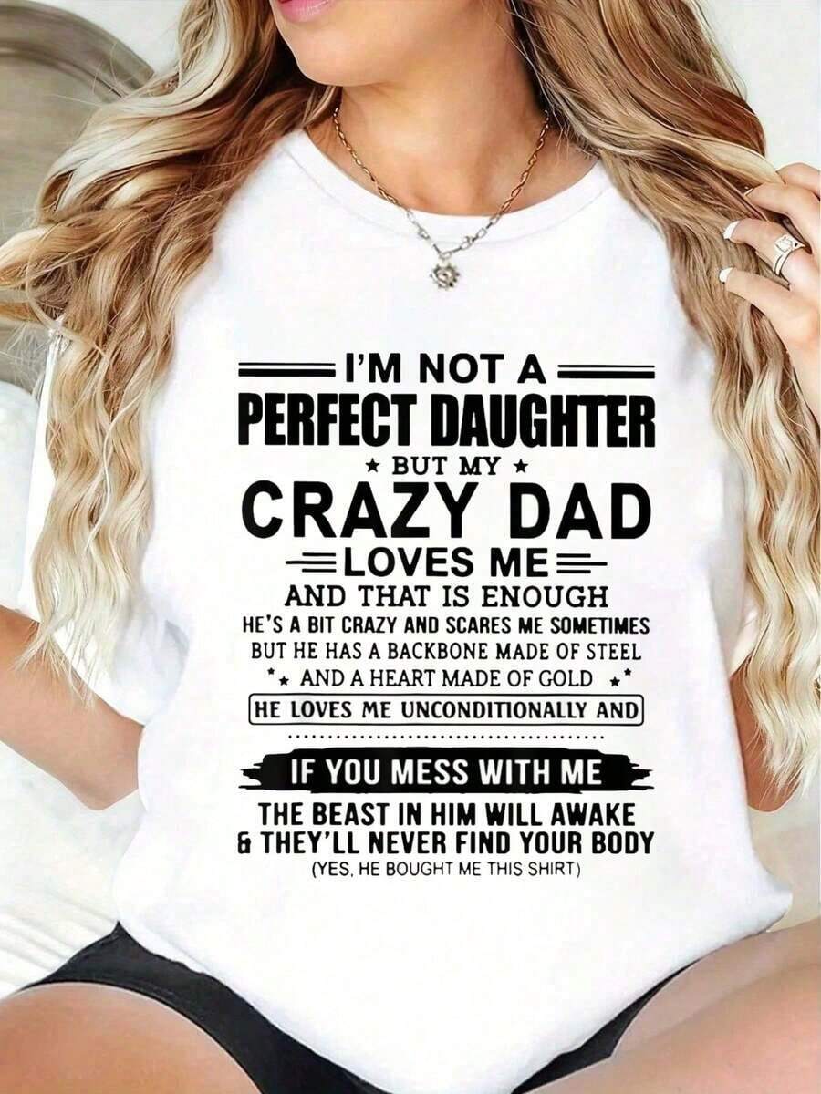 100% Cotton Plus Size 100% Cotton T-Shirt With Print "I'm Not A Perfect Daughter But My Crazy Dad Loves Me", Round Neck, Short Sleeves, Stretch Fabric, Summer T-Shirt - 白色 - 查看 1