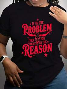 Soft, Breathable, And Lightweight For All-Day Comfort. Women's T-Shirt With A "If I'm The Problem Then You Might Be The Reason" Letter Print, Short Sleeves, Crew Neck, Casual Style For Summer And Spring. Classic Crew Neck With A Relaxed Fit That Flatters All Body Types And Is Easy To Pair With Jeans, Shorts, And Leggings. - 黑色 - 查看 3