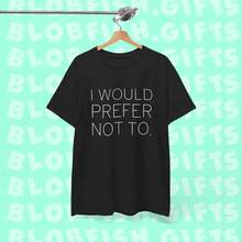 Preferiría no usar la camiseta Bartek Szydek, 100% algodón puro, colores cómodos, diseño de manga corta con cuello redondo, nueva camiseta de mujer de corte ajustado con cuello redondo, estilo de diseño primavera/verano, estilo para parejas, muy adecuada para usar en conjunto. - Negro - Ver 2