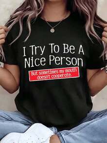 Soft, Breathable, And Lightweight For All-Day Comfort. Women's T-Shirt With The Print "I Try To Be A Good Person, But Sometimes My Mouth Doesn't Cooperate." Crew Neck, Casual Style, Ideal For Gifting, 220g. Classic Neckline With A Relaxed Fit That Flatters All Body Types And Is Easy To Pair With Jeans, Shorts, And Leggings. - 黑色 - 查看 6