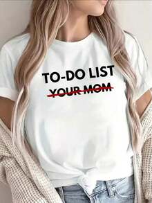 Nuevas llegadas para el verano. Camiseta de manga corta de poliéster para mujer, diseño divertido de "Lista de tareas de tu madre", ligera y duradera, perfecta para uso casual en casa o en salidas, ajuste cómodo para uso diario. Blusa, camisa > Hermosa. - Blanco - Ver 1