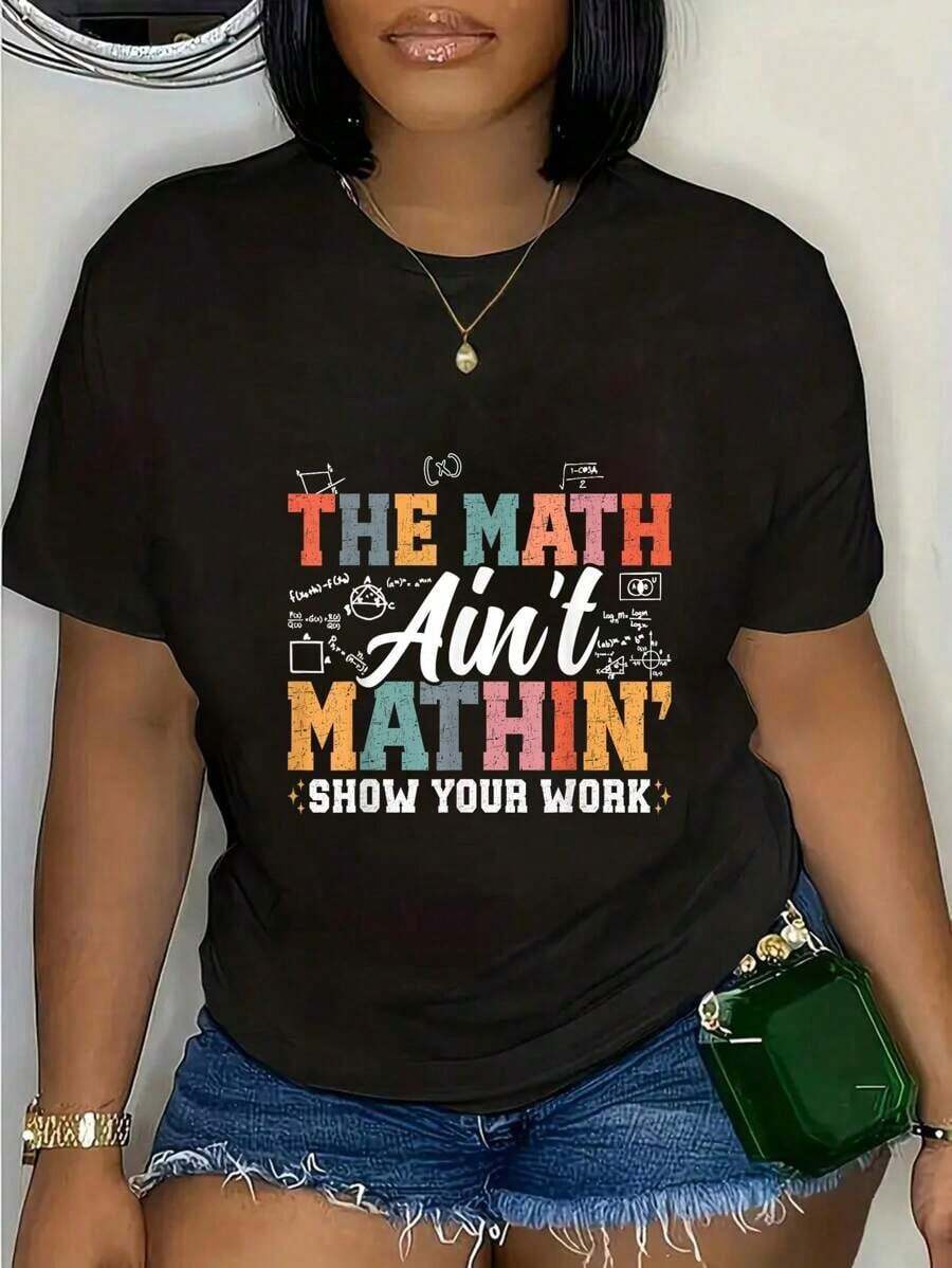 FASHIOGIRL% Algodón La Matemática No Matemática Muestra Tu Trabajo Camiseta Divertida para Profesor de Matemáticas - Negro - Ver 1