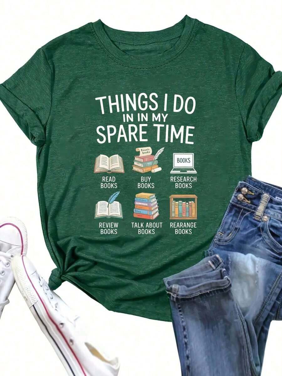 Opción Popular: Lo que hago en mi tiempo libre: leer, comprar libros, estudiar libros, revisar libros, discutir libros, reorganizar libros. Suéter casual de cuello redondo para uso diario, camiseta de mujer cómoda y suave de puro algodón. - Verde - Ver 1