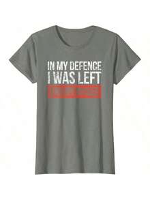In My Defence I Was Left Unsupervised Funny Sayings T-Shirt - Black - View 5