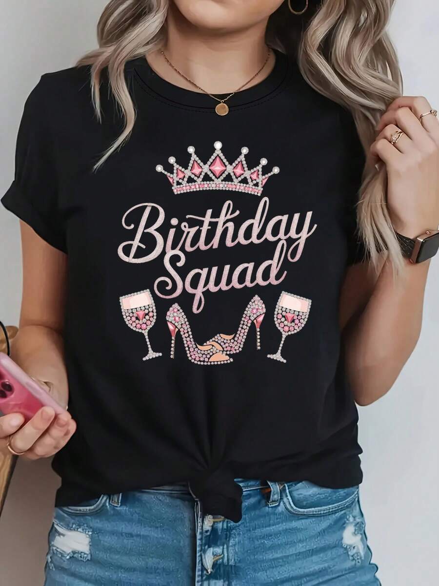 Women's Round Neck T-Shirt For Spring/Summer, Letter Print With Birthday Party Theme, Crown And High Heels Design, From The "Birthday Quad" Collection (Birthday Friends Group) Elegant Party Outfit, T-Shirt For Elegant Ladies, Blouses Suitable For Curvy Women, Prom Skirts, Casual Wear Adorable Animal Print, Fun Letter Print, Matchable With Street Fashion - 黑色 - 查看 1